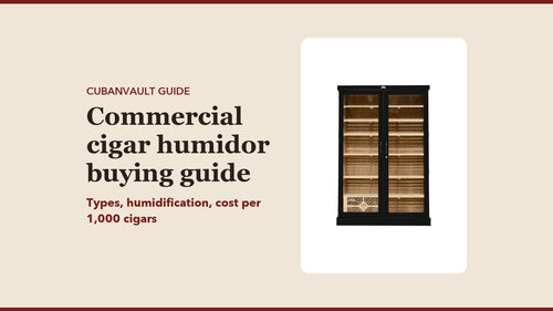 Commercial cigar humidor buying guide: CubanVault guide