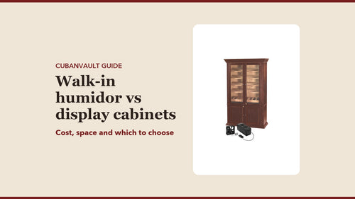 Walk-in humidor vs display cabinets: CubanVault guide